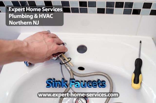 Sink Faucets Repair and Installation Service Expert Home Services Plumbing and HVAC in Passaic-Bergen-Morris-Essex counties NJ-USA